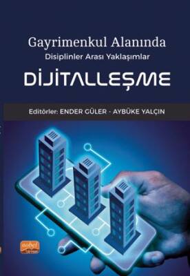 Gayrimenkul Alanında Disiplinler Arası Yaklaşımlar - Dijitalleşme - 1