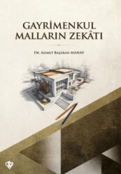 Gayrimenkul Malların Zekatı - Türkiye Diyanet Vakfı Yayınları