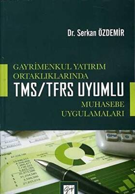 Gayrimenkul Yatırım Ortaklıklarında TMS-TFRS Uyumlu Muhasebe Uygulamaları - 1