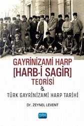Gayrinizami Harp Harb-i Sagir Teorisi ve Türk Gayrinizami Harp Tarihi - Nobel Akademik Yayıncılık