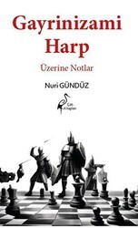 Gayrinizami Harp Üzerine Notlar - Çatı Kitapları