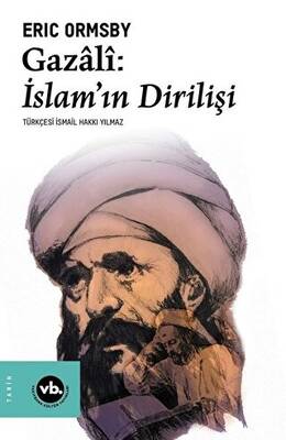 Gazali: İslam`ın Dirilişi - 1