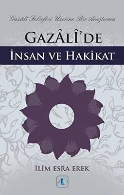 Gazali’de İnsan ve Hakikat - 1