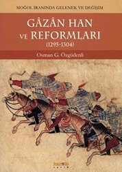 Gazan Han ve Reformları 1295 - 1304 - Kaknüs Yayınları