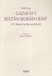 Gazavat-ı Sultan Murad- Rabi’ - Kitabevi Yayınları