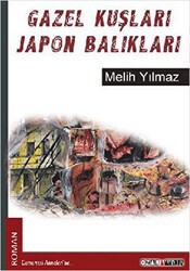 Gazel Kuşları Japon Balıkları - Ozan Yayıncılık