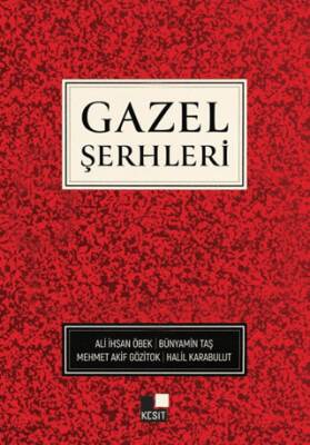 Gazel Şerhleri - 1