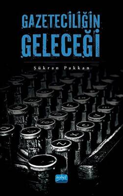 Gazeteciliğin Geleceği - 1