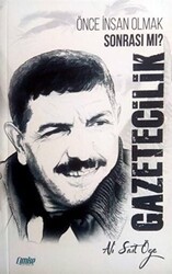 Gazetecilik - Önce İnsan Olmak Sonrası mı? - Çimke Yayınevi