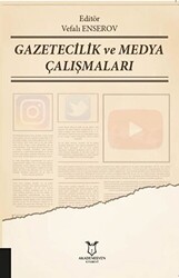 Gazetecilik ve Medya Çalışmaları - Akademisyen Kitabevi