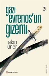 Gazi Evrenos`un Gizemi - Yakın Plan Yayınları