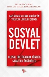 Gazi Mustafa Kemal Atatürk’ün Stratejik Liderliği Işığında - Sosyal Devlet - Halk Kitabevi