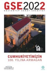 Gaziantep Sanat ve Edebiyat Dergisi 2022 - Gazi Kültür A.Ş. Yayınları