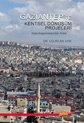 Gaziantep’te Kentsel Dönüşüm Projeleri - Nobel Bilimsel Eserler