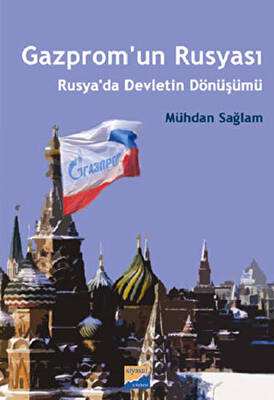 Gazprom`un Rusyası - 1