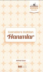 Gazvelere Katılan Hanımlar - Siyer Yayınları