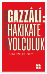 Gazzali: Hakikate Yolculuk - İlke Yayıncılık