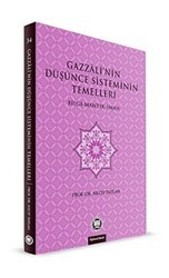 Gazzali’nin Düşünce Sisteminin Temelleri - Marmara Üniversitesi İlahiyat Fakültesi Vakfı