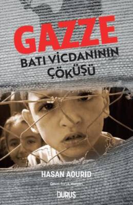 Gazze: Batı Vicdanının Çöküşü - 1
