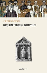 Geç Antikçağ Dünyası - Alfa Yayınları