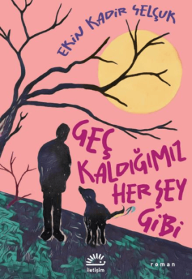 Geç Kaldığımız Her Şey Gibi - 1