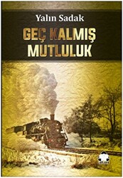 Geç Kalmış Mutluluk - 1