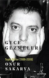 Gece Gezmeleri - Toplu Şiirler 1999-2009 - Şey Kitap