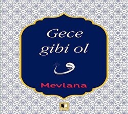 Gece Gibi Ol - Ehil Yayınları