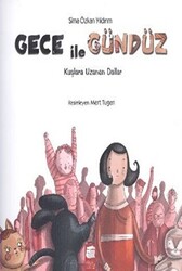 Gece İle Gündüz - Kuşlara Uzanan Dallar - 1