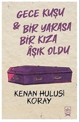 Gece Kuşu & Bir Yarasa Bir Kıza Aşık Oldu - İthaki Yayınları