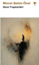 Gece Trapezcileri - Alakarga Sanat Yayınları