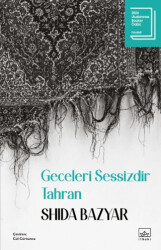 Geceleri Sessizdir Tahran - İthaki Yayınları