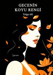 Gecenin Koyu Rengi - İkinci Adam Yayınları