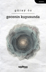 Gecenin Kuyusunda - Telgrafhane Yayınları