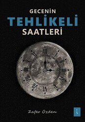Gecenin Tehlikeli Saatleri - İkinci Adam Yayınları