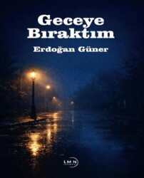 Geceye Bıraktım - Liman Yayınevi