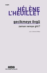 Gecikmeye Övgü - Zaman Nereye Gitti? - Yapı Kredi Yayınları