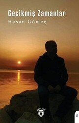 Gecikmiş Zamanlar - Dorlion Yayınları