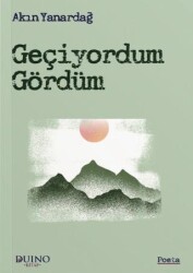 Geçiyordum Gördüm - Duino Kitap