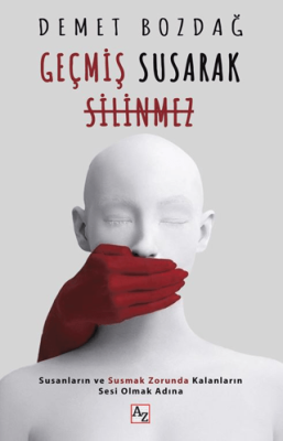 Geçmiş Susarak Silinmez - 1