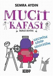 Geçmişe Gidip Geleceğim - Mucit Kafası - Acayip Kitaplar