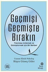 Geçmişi Geçmişte Bırakın - Hep Kitap