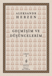 Geçmişim ve Düşüncelerim Cilt:3 - Yordam Edebiyat