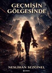 Geçmişin Gölgesinde - Amore Yayınevi