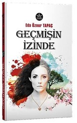 Geçmişin İzinde - Elpis Yayınları