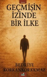 Geçmişin İzinde Bir İlke - İzan Yayıncılık