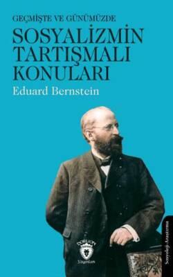 Geçmişte ve Günümüzde Sosyalizmin Tartışmalı Konuları - 1