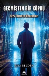 Geçmişten Bir Köprü 2222 İslam’ın Meczupları - Meneviş Yayınları