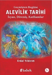 Geçmişten Bugüne Alevilik Tarihi - Babek Yayınları