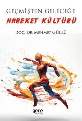 Geçmişten Geleceğe Hareket Kültürü - Gece Kitaplığı